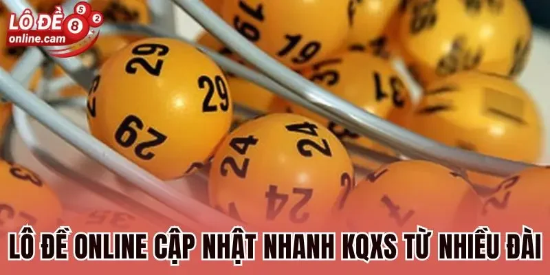 Lô đề online cập nhật nhanh KQXS từ nhiều đài