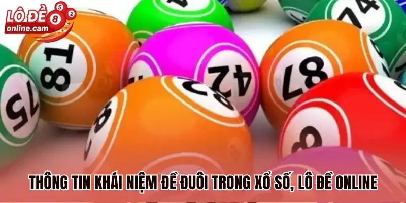 Đề Đuôi - Hình Thức Cược Kinh Điển Với Tỷ Lệ Thưởng Đến 1:98 1 Thông tin khái niệm đề đuôi trong xổ số, lô đề online