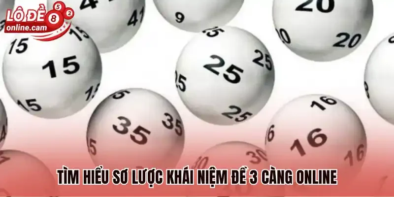 Đề 3 Càng - Cơ Hội Nhận Thưởng Lên Đến Hàng Chục Triệu VND 1 Tìm hiểu sơ lược khái niệm đề 3 càng online