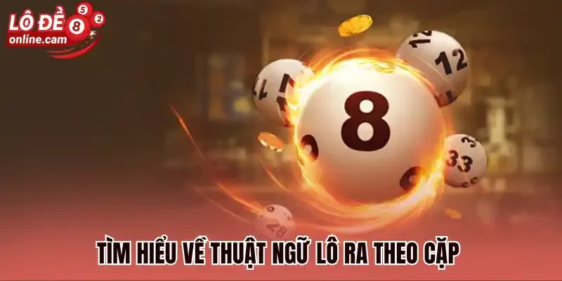 Tìm hiểu về thuật ngữ lô ra theo cặp