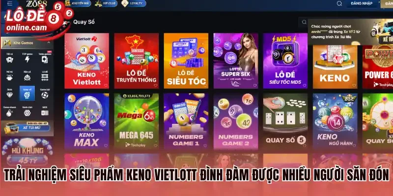 Trải nghiệm siêu phẩm keno vietlott đình đàm được nhiều người săn đón